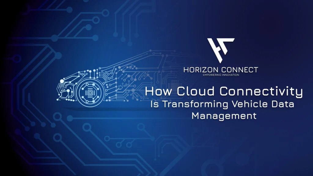 How-Cloud-Connectivity-Is-Transforming-Vehicle-Data-Management