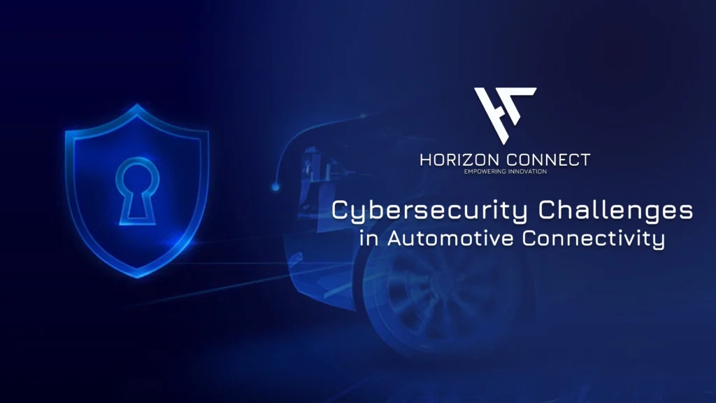 Cybersecurity in Automotive Connectivity