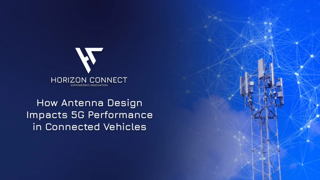 How 5G Antennas Design Impact Performance in Connected Vehicles