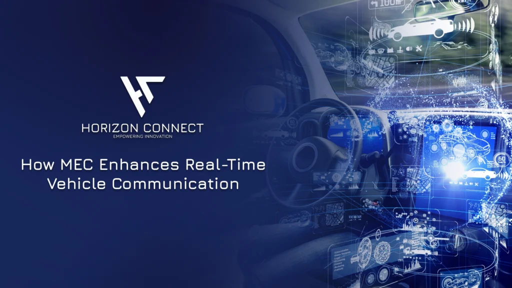How MEC Enhances Real-Time Vehicle Communication