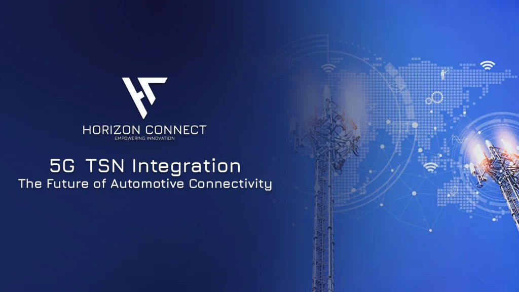 5G-TSN Integration: The Future of Automotive Connectivity