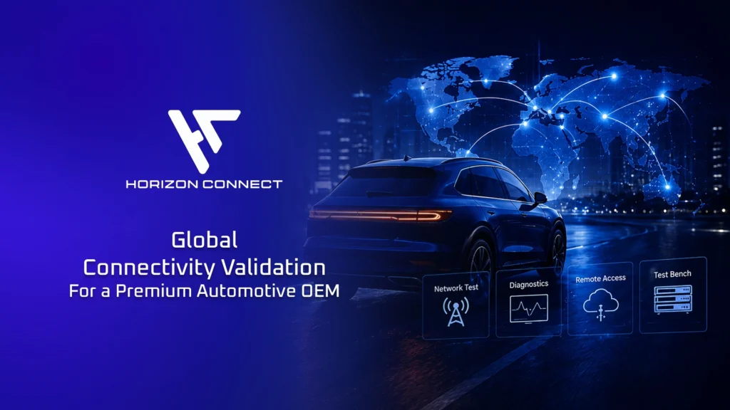 Global connectivity validation for a premium automotive OEM 